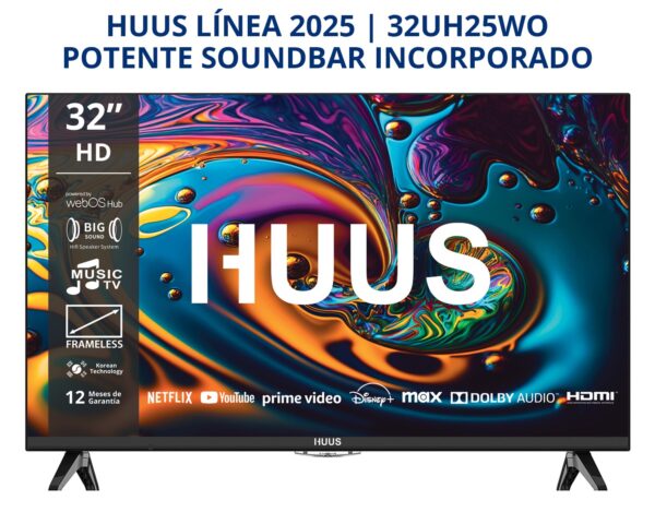 HUUS | Smart TV 32" HD línea 2025 WEBOS (Soundbar incorporado) 32UH25WO